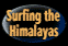 Surfing the Himalayas