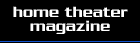 Home Theater Magazine
