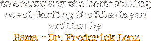 to accompany the best-selling novel Surfing the Himalayas written by Rama - Frederick Lenz