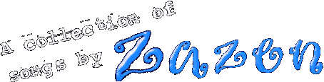 A collection of songs by Zazen